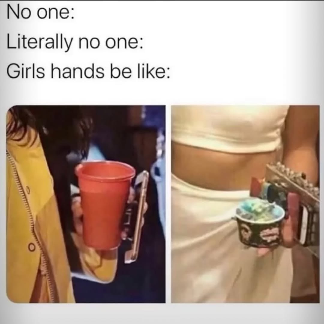 40 Relatable Memes That Sum Up Life's Daily Trials, Handpicked from This Must-Follow IG Pag 38 Girls hands be like