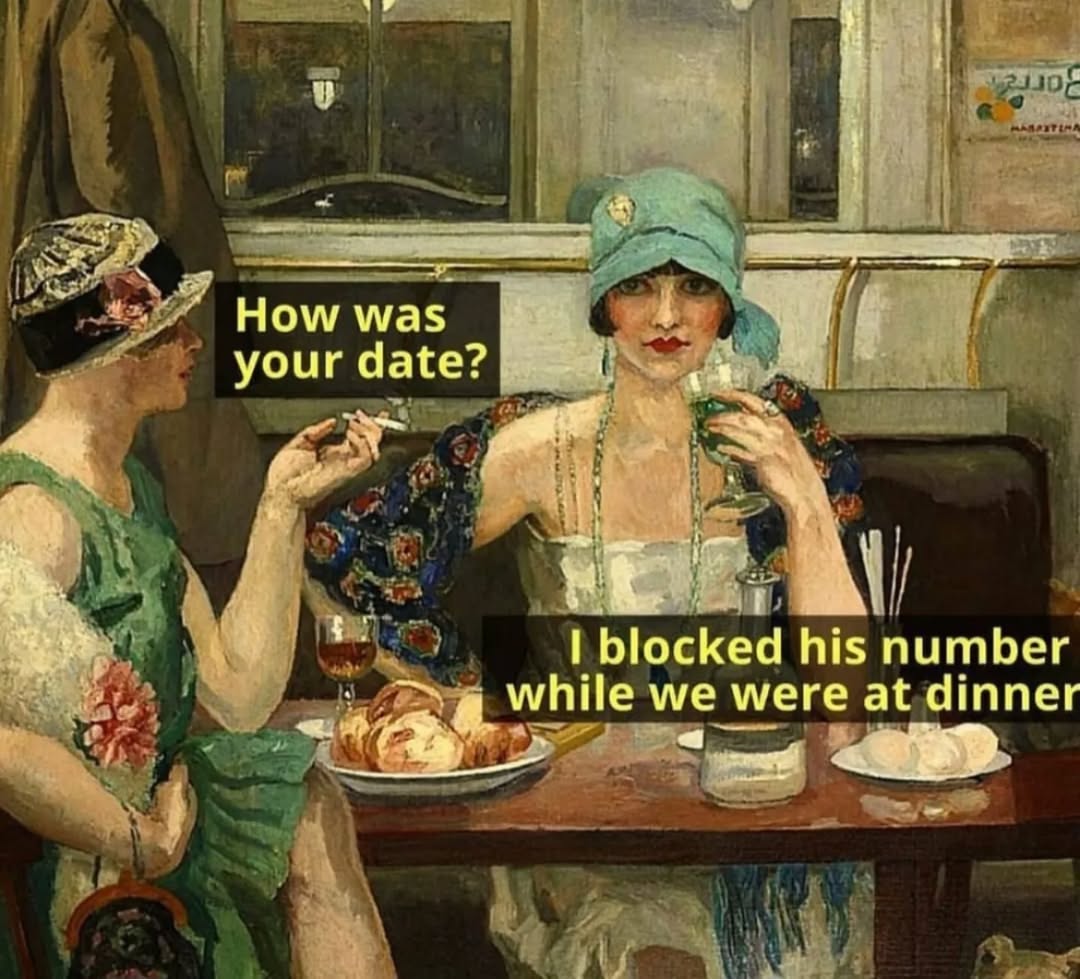 20 Timeless Art Memes That Are About to Change Your View on History Forever 7 How was your date - Timeless Art Memes