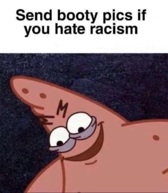20 Memes So Random They Deserve Their Own Conspiracy Theory 7 If you hate racism