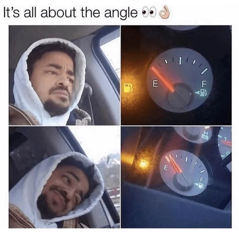 35 Painfully Relatable Memes for the Regular Joe 31 Its all about angle