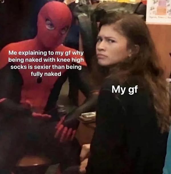 21 Memes That Offer Zero Solutions, but Plenty of Laughter 8 Me explaining to my gf