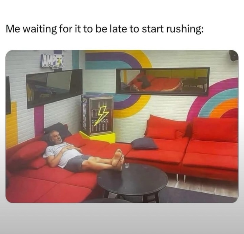 20 Memes That’ll Hit You Like a Flying Rubber Chicken 7 Me waiting for it to be late