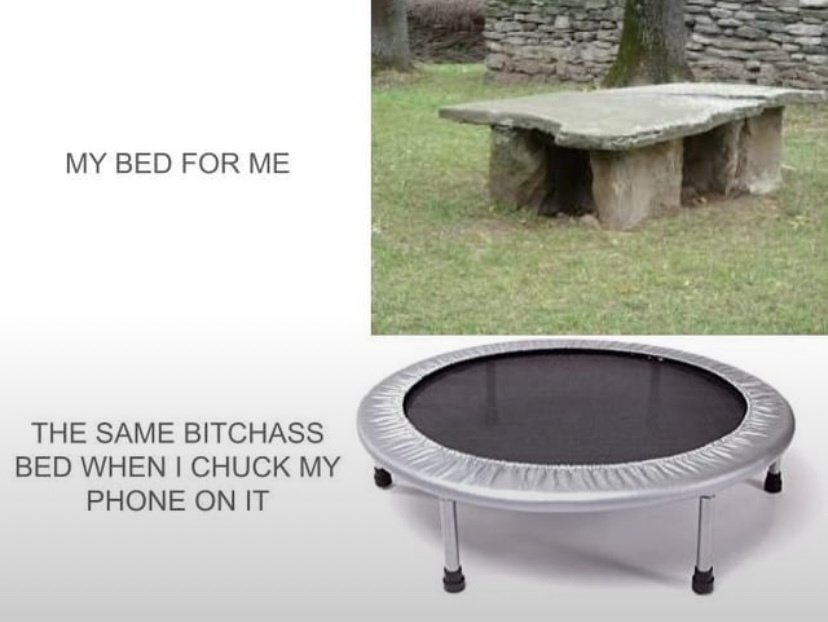 20 Memes That Are the Digital Equivalent of a Shrug 11 My bed for me