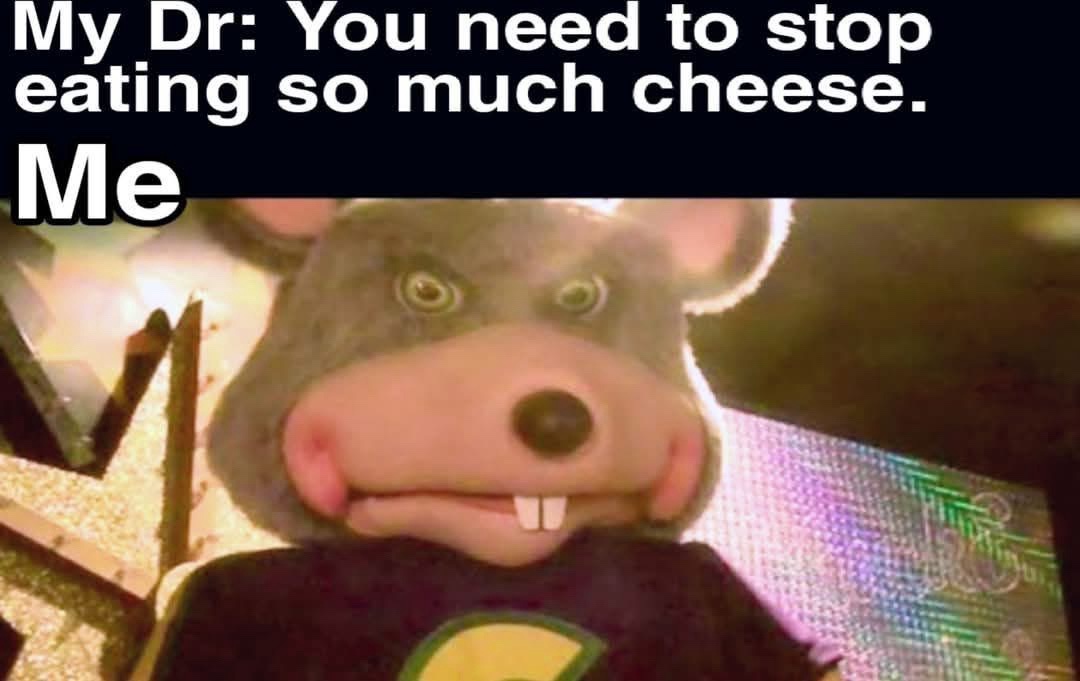 20 Memes to Scroll Through When You’re Avoiding Life 17 Stop eating so much cheese
