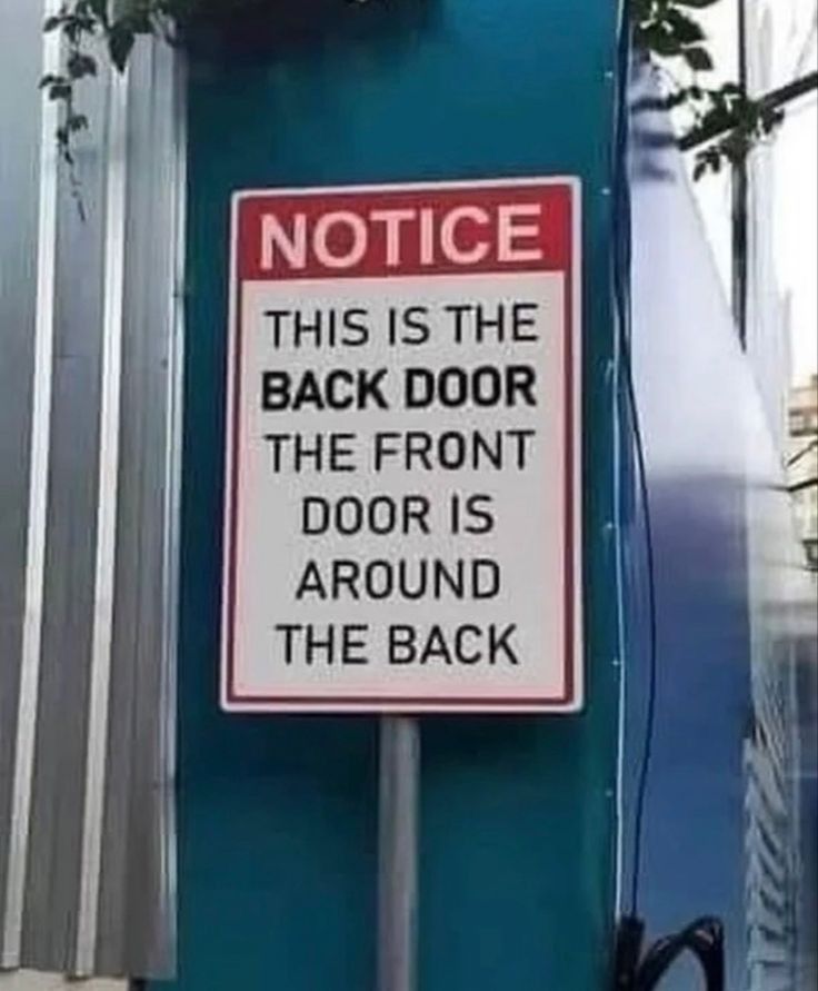 20 Ridiculous Signs That Prove Logic Is Overrated 18 This is the back door - Ridiculous Signs