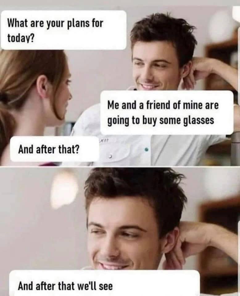 35 Illogical Memes That Make Too Much Sense 34 What are your plans