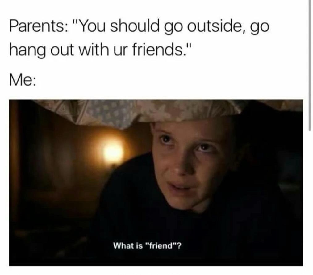 20 Memes That Are the Digital Equivalent of a Sneeze 20 You should go outside