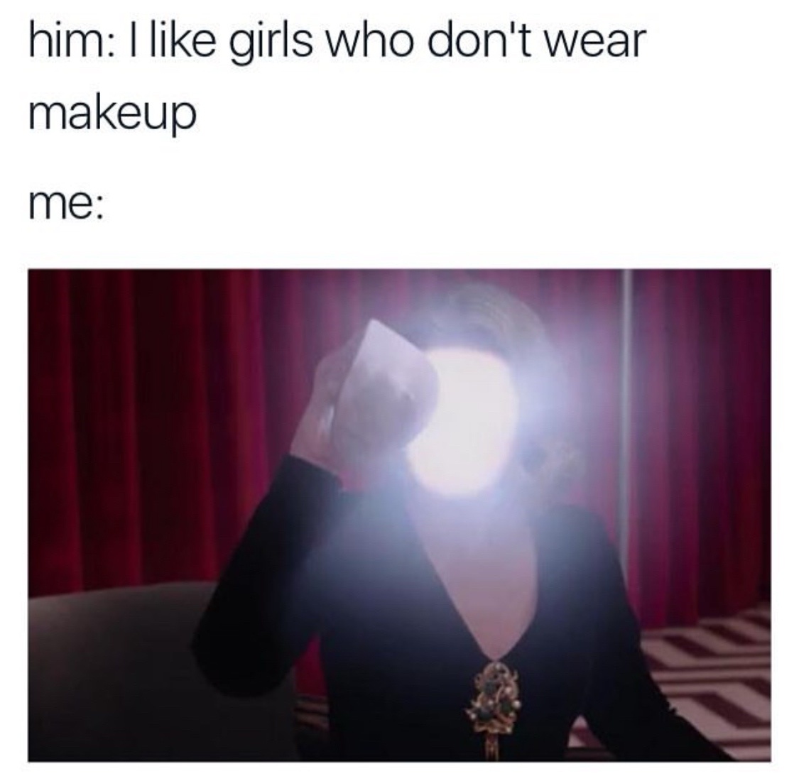 25 Memes So Absurd, They Should Be Taught in Philosophy Class 6 I like girls who dont wear makeup