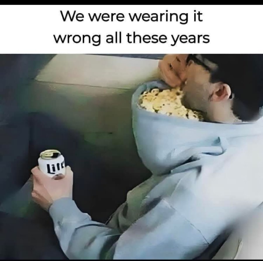 20 Memes That Are Probably Talking Behind Your Back 21 We were wearing it wrong