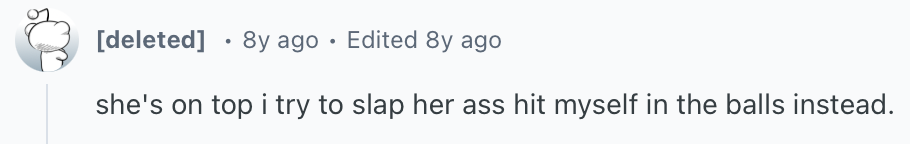 20 Hilarious Reasons People Had to Stop Mid-Sex (You Won't Believe #7) 14 she's on top