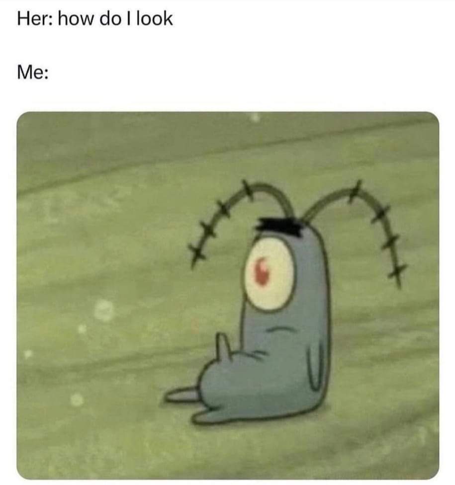20 Memes That’ll Make You Cover Your Screen in Public 9 How do I look