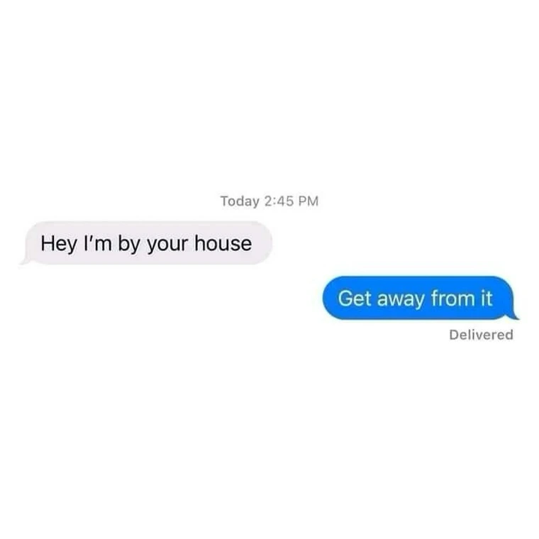 20 Memes That Will Confuse You First and Entertain You Later 8 Im by your house