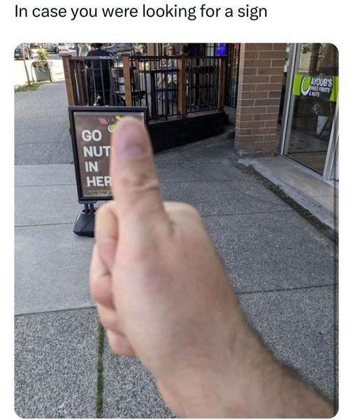 20 Memes That’ll Make You Cover Your Screen in Public 10 Looking for a sign