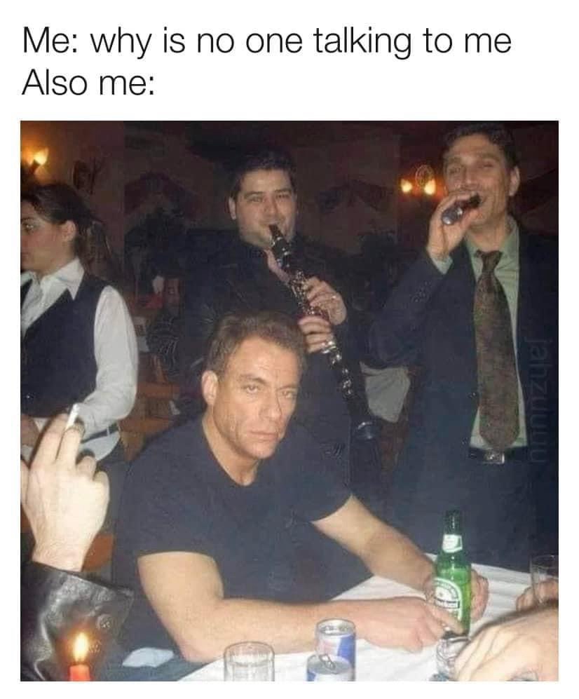 No one talking to me