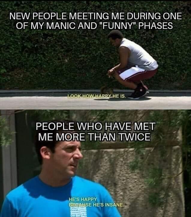 20 Memes That Are Too Funny to Keep to Yourself 15 People who have met me