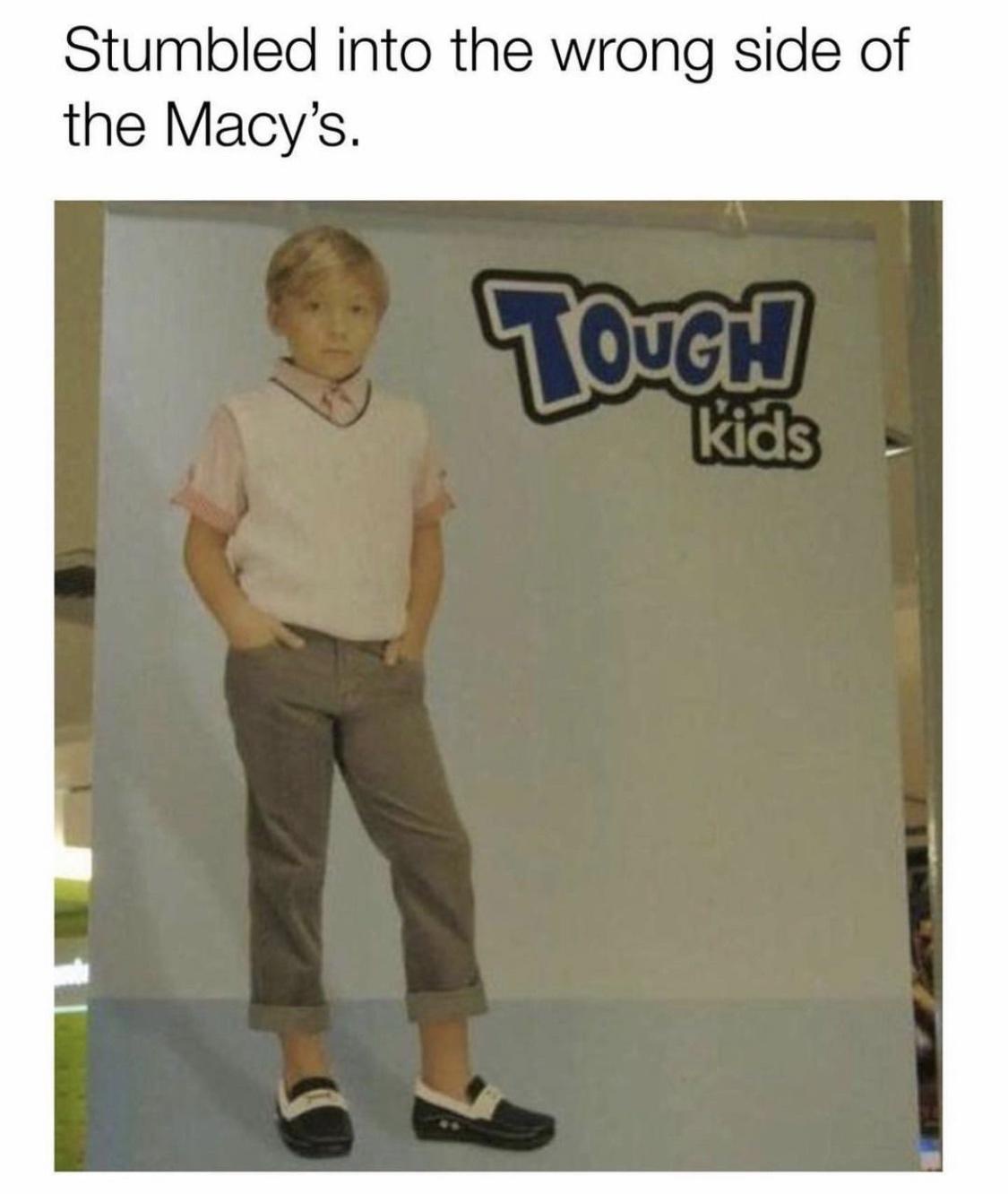 20 Memes That Were Mistaken for Trash but Are Actually Gold 20 Wroing side of macys