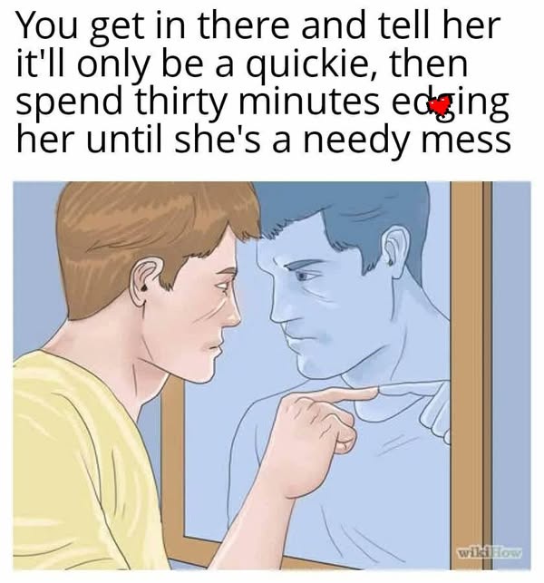 24 Memes That Walk the Fine Line Between Funny and Forbidden 24 You get in there