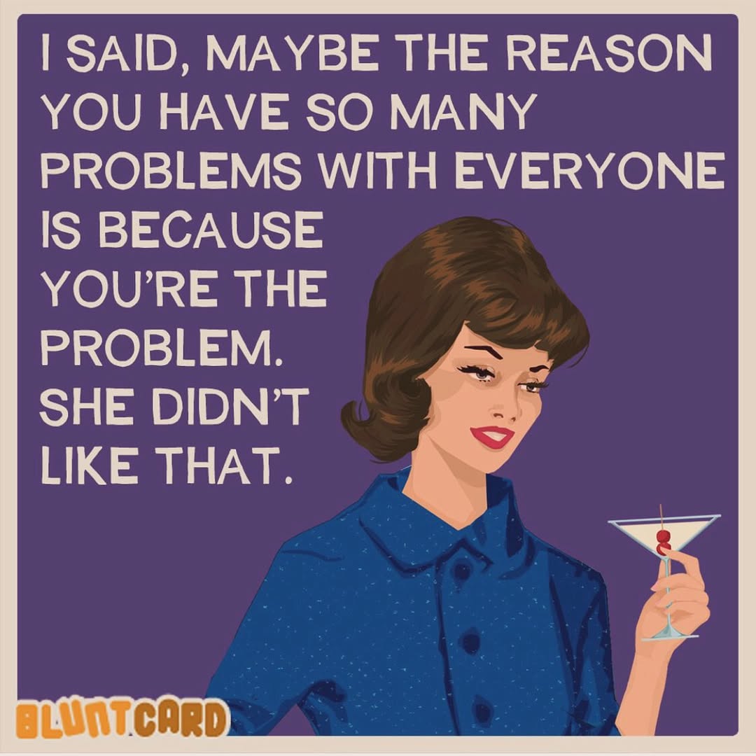 40 Relatable Bluntcards That Say What We're All Thinking, Sarcastically 42 You have so many problems