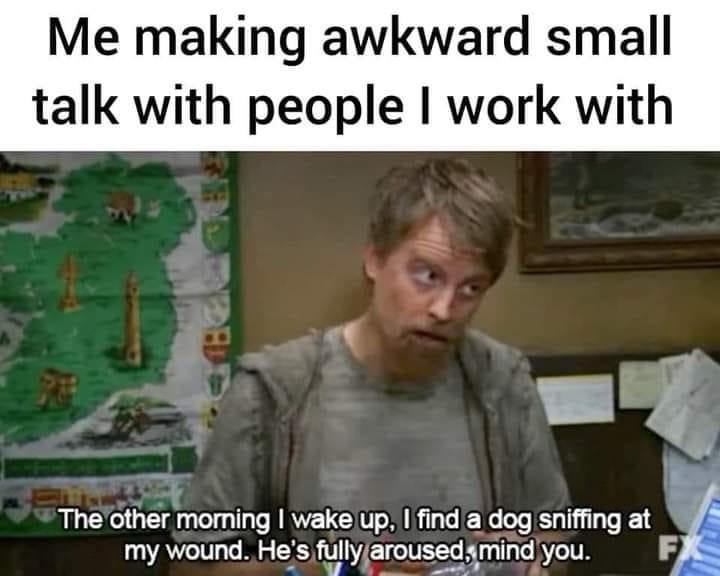 25 Laugh-Out-Loud Memes to Elevate Your Mood Instantly 24 Awkward small talk