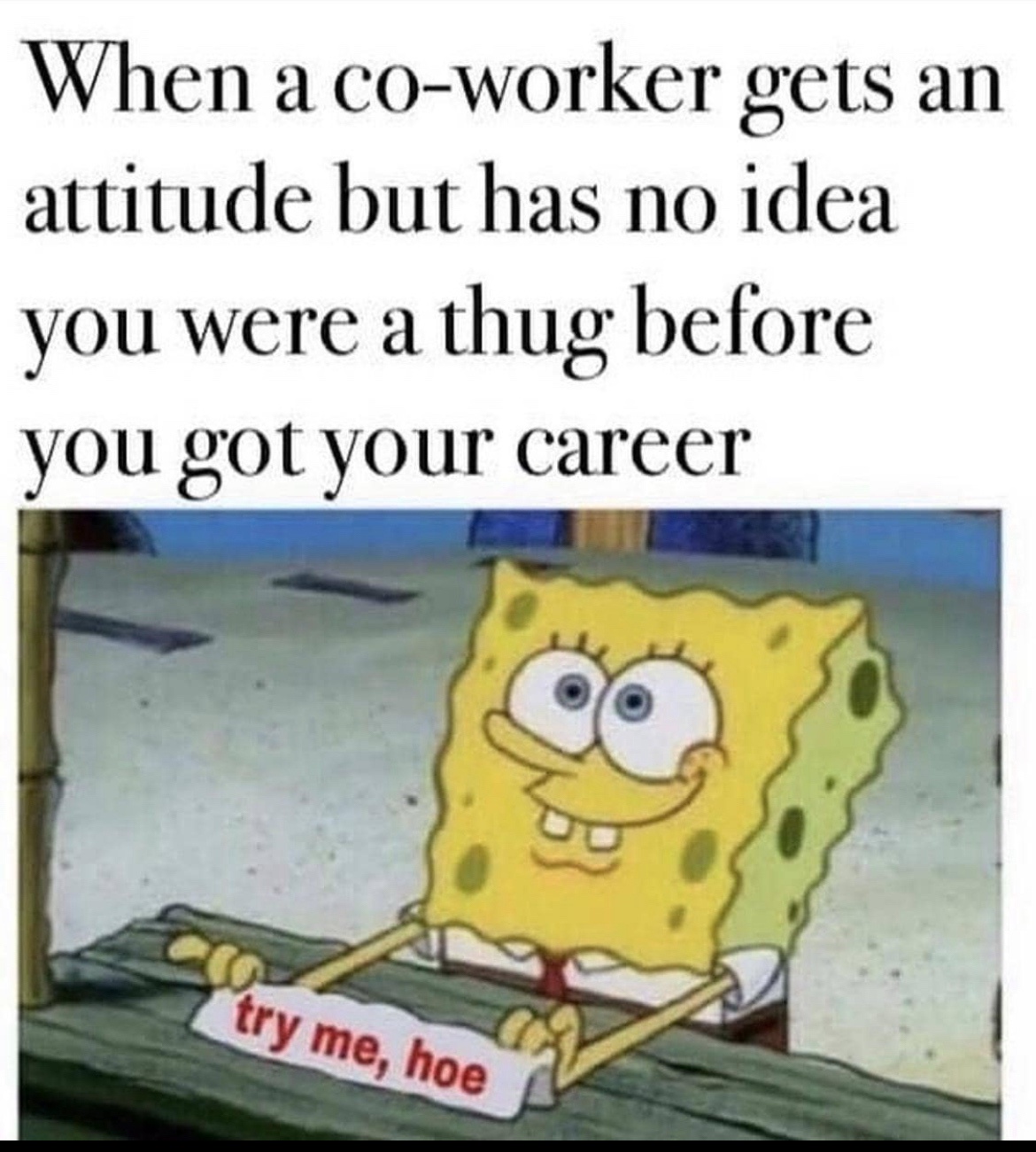 20 Random Memes That Moonwalked Out of Context 2 Coworker gets attitude