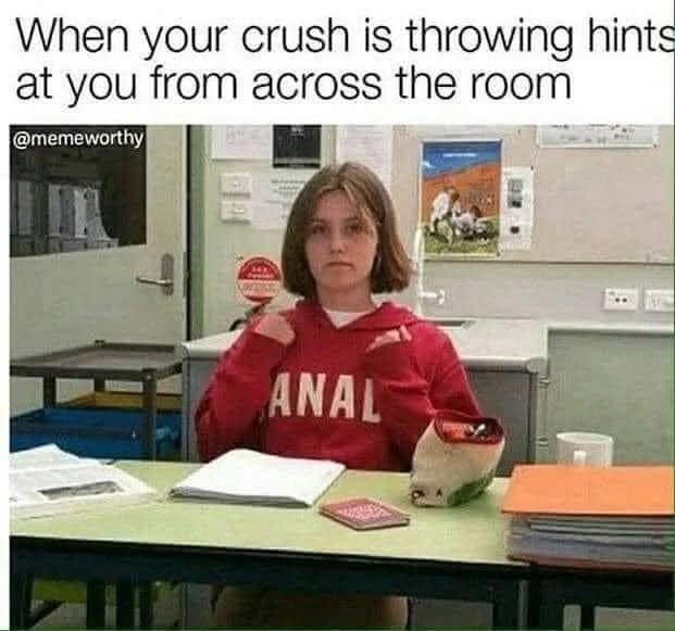 20 Kinda Naughty Memes That Still Think They're Innocent 2 Crush throwing hints - Kinda Naughty Memes