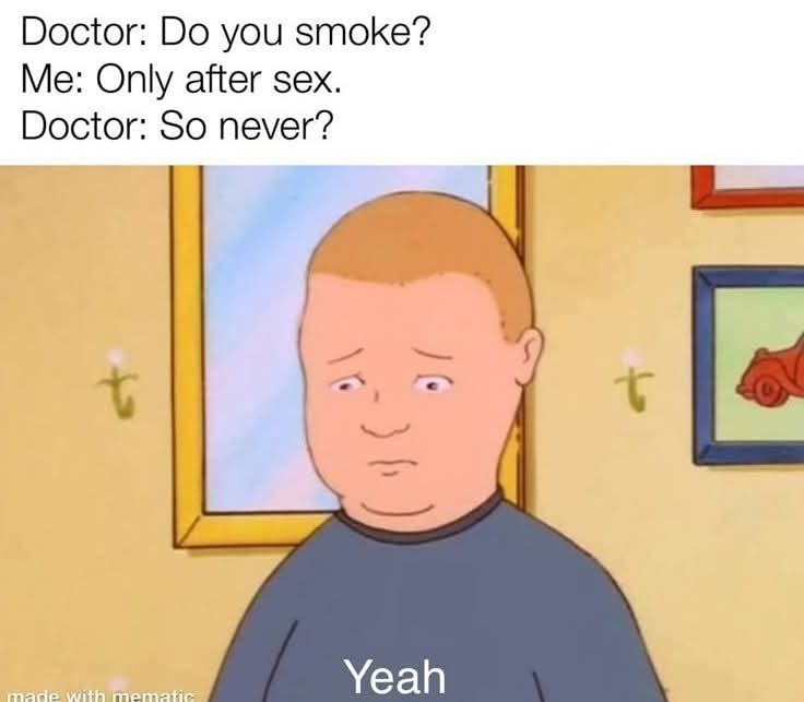 20 Memes That Will Make You Laugh So Hard, Your Neighbor Will Knock on Your Door 6 Do you smoke