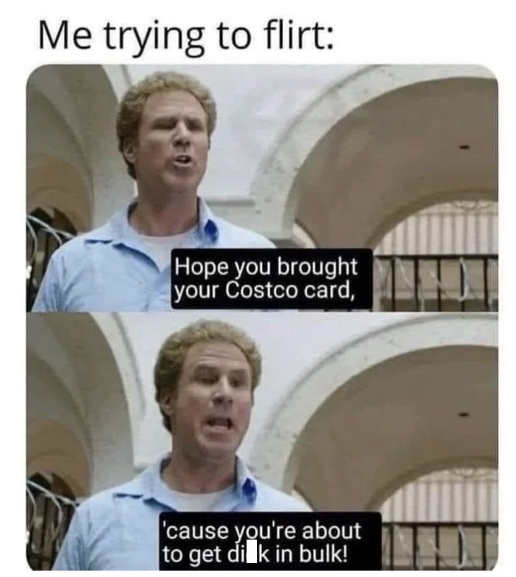 20 Funny Memes That Are Just Straight-Up Unhinged 16 Trying to flirt