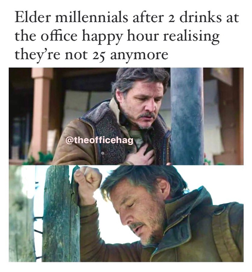 20 Memes for the Office That Are Funnier Than Your Boss’s Jokes 6 Elder millennial after 2 drinks - Memes for the Office