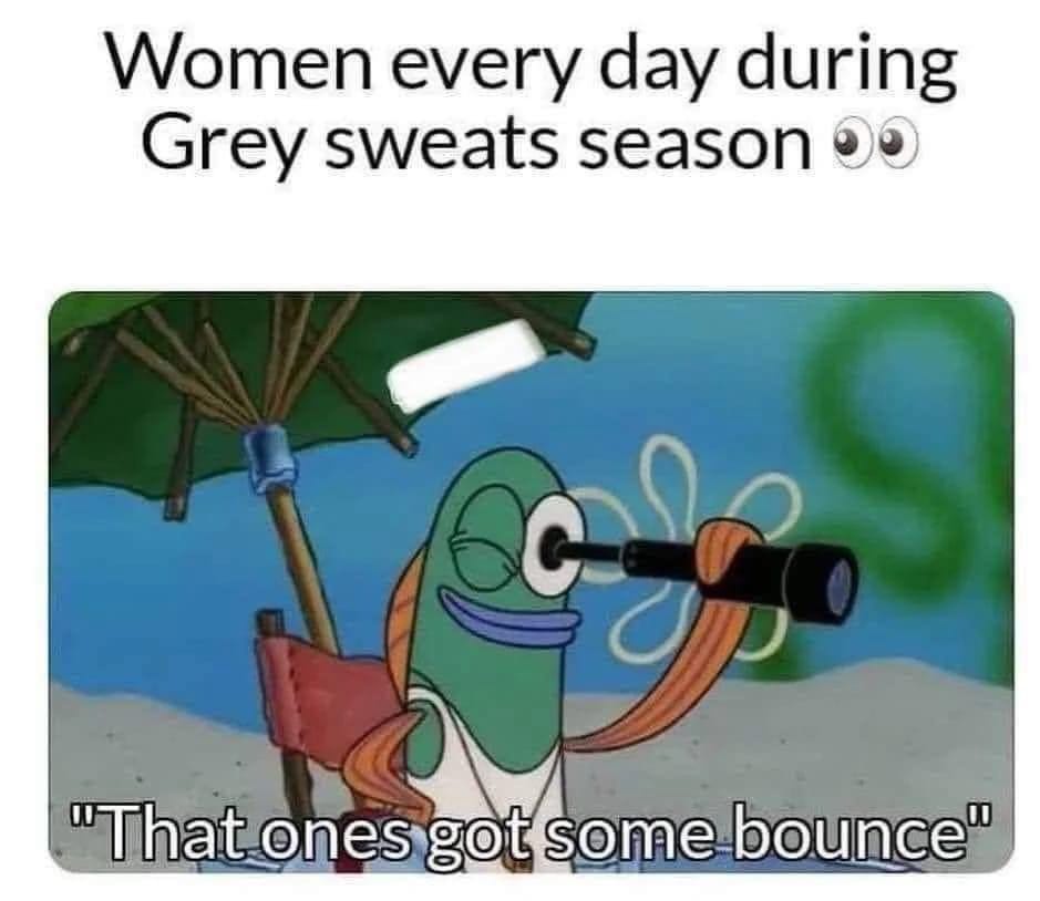 30 Steamy Memes That Are Basically Just Thirst Traps in Meme Form 8 Got some bounce