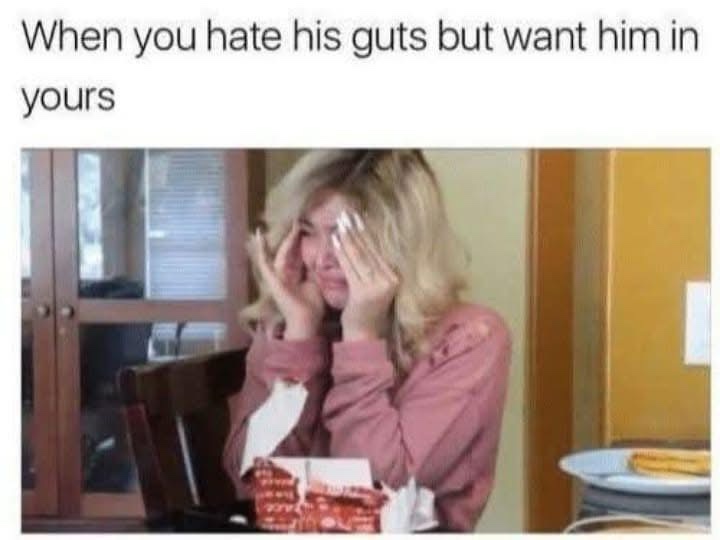 24 Memes That Yelled “Plot Twist” and Ran Off into the Sunset 11 Hate his guts