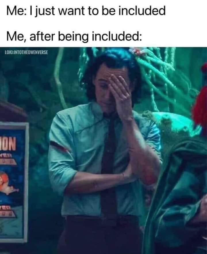20 Memes That Are Like Therapy, But Free 8 I just want to be included