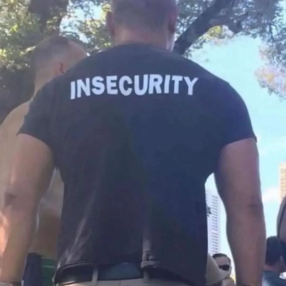 20 Unhinged T-Shirts That Were Clearly Created Under the Influence of Vibes 13 Insecurity - Unhinged T-Shirts