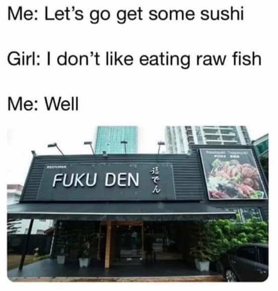 30 Funny Dank Memes to Give You That Guilty, Unfiltered Laugh 27 Lets go get some sushi