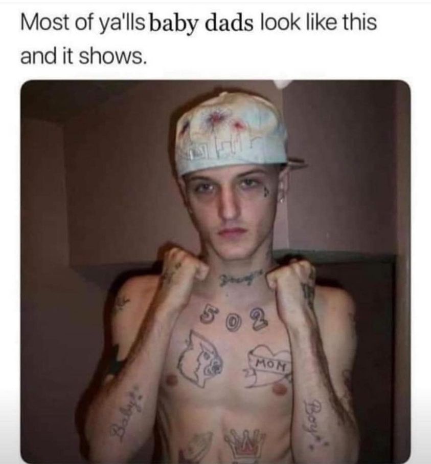 24 Memes That Should Be Illegal but Aren’t (Yet) 14 Mos if yalls baby dads