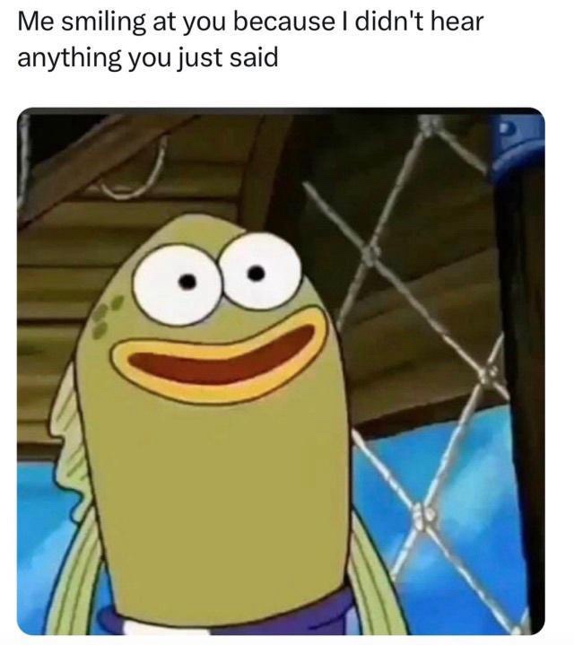 24 Memes That Should Be Illegal but Aren’t (Yet) 18 Smiling at you