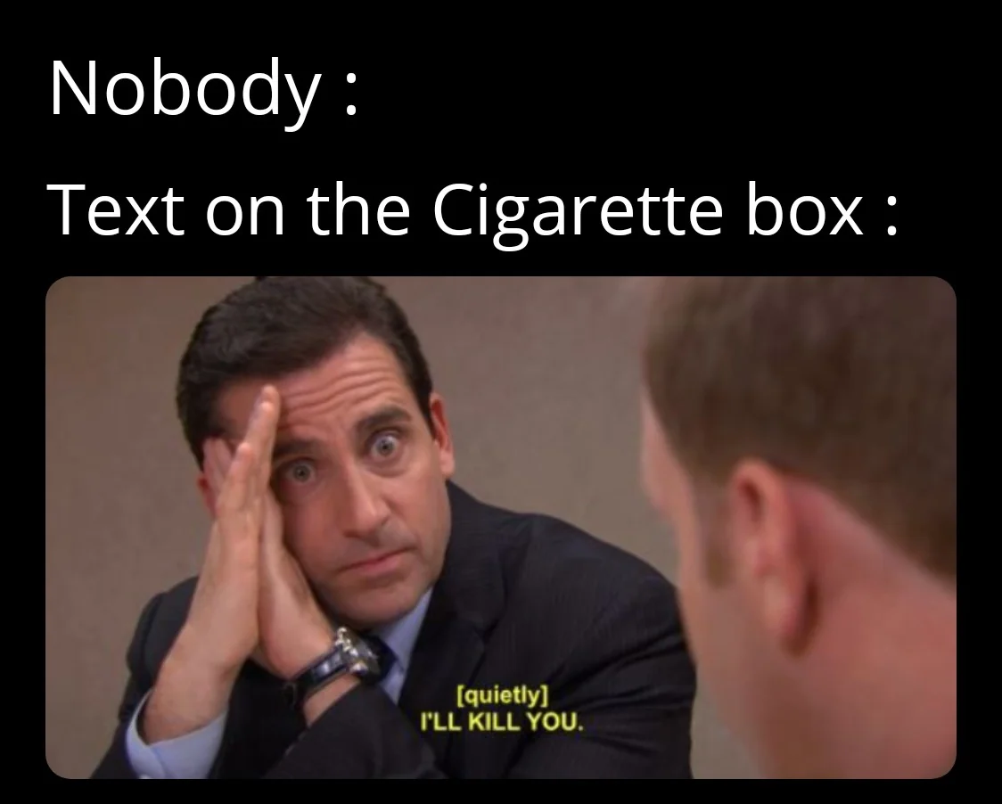 20 Memes So Dark Even Your Shadow Will Step Away from You 15 Text on cigarette box