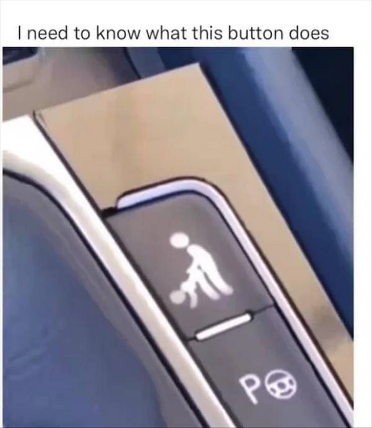 20 Spicy Memes That’ll Get You Kicked Out of Heaven 16 WHat this button does