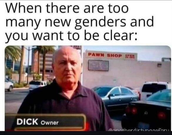 24 Dank Funny Memes That Go Too Far and Not Far Enough at the Same Time 23 When there are too many genders - Dank Funny Memes