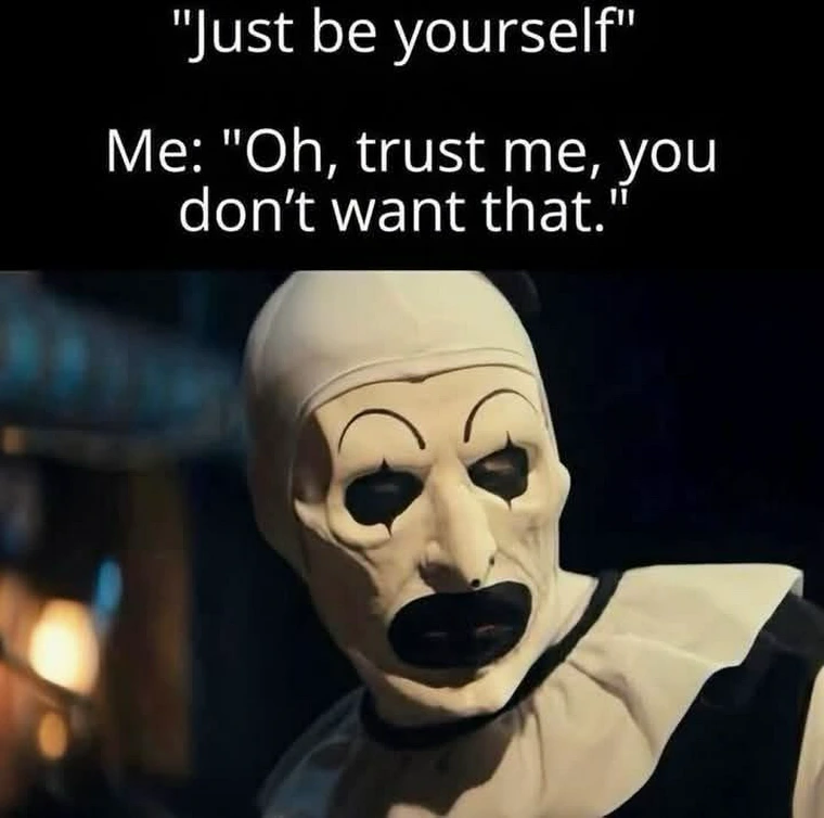 20 Funny Memes That Just… Happened 9 just be yourself