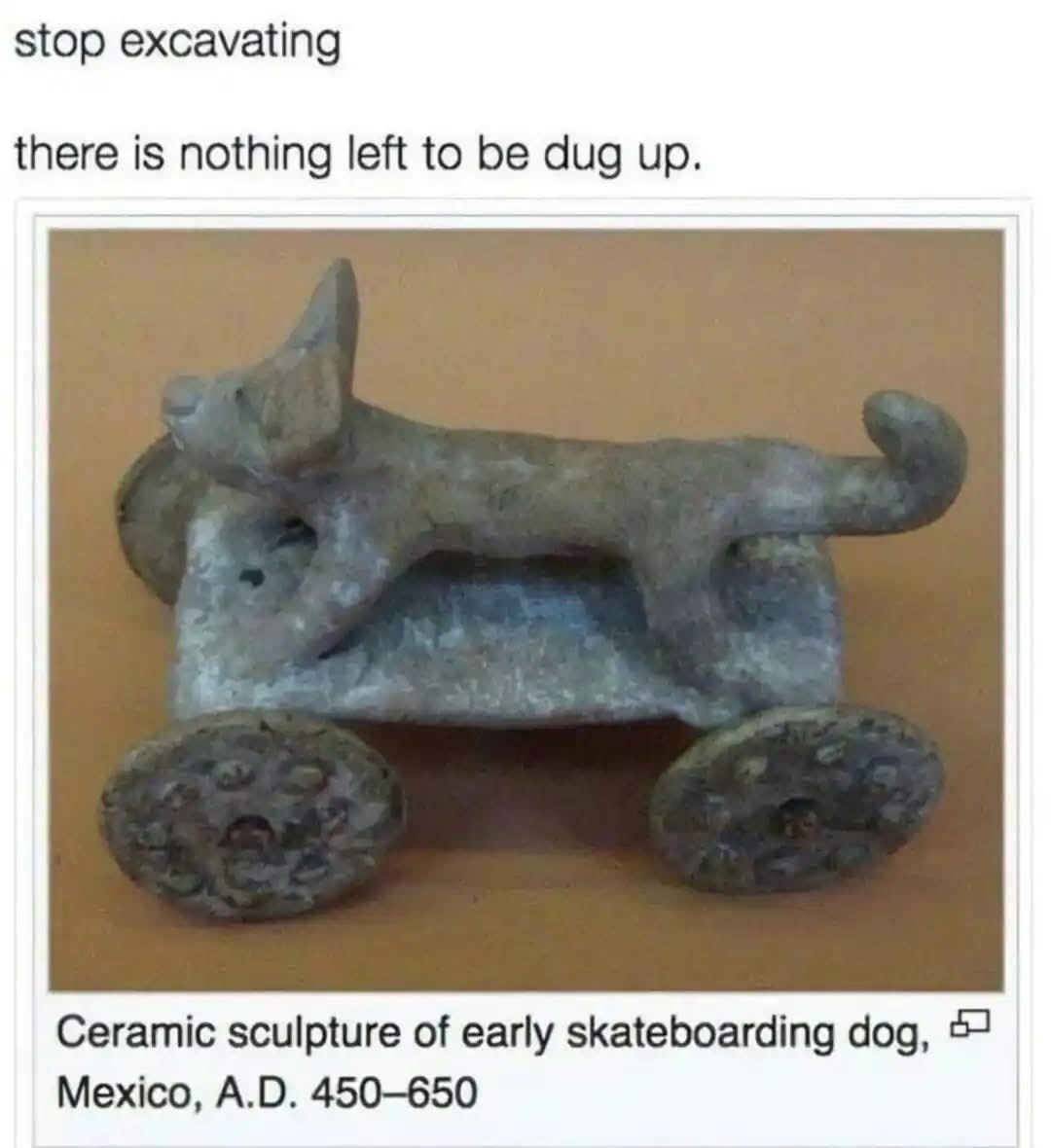 20 Memes That Walked in Wearing Nothing but Punchlines 18 Stop excavating