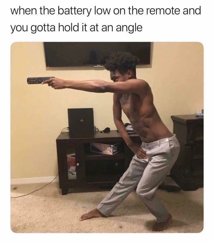 30 Childish Memes That Prove You’re Never Too Old to Be Immature 31 When the battery low