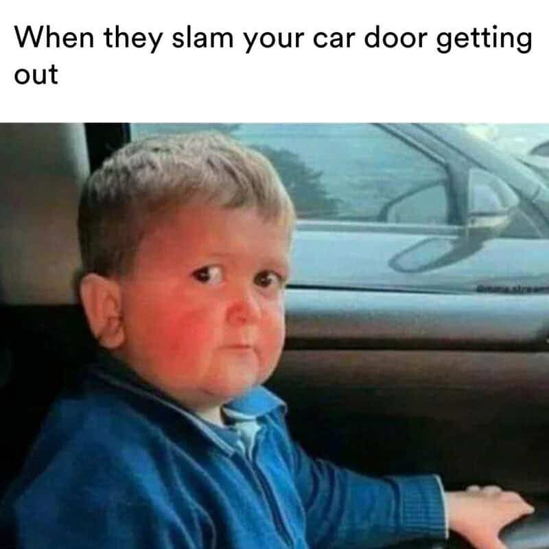 30 Relatable Driving Memes That’ll Drive You to Tears (of Laughter) 32 When thye slam your door