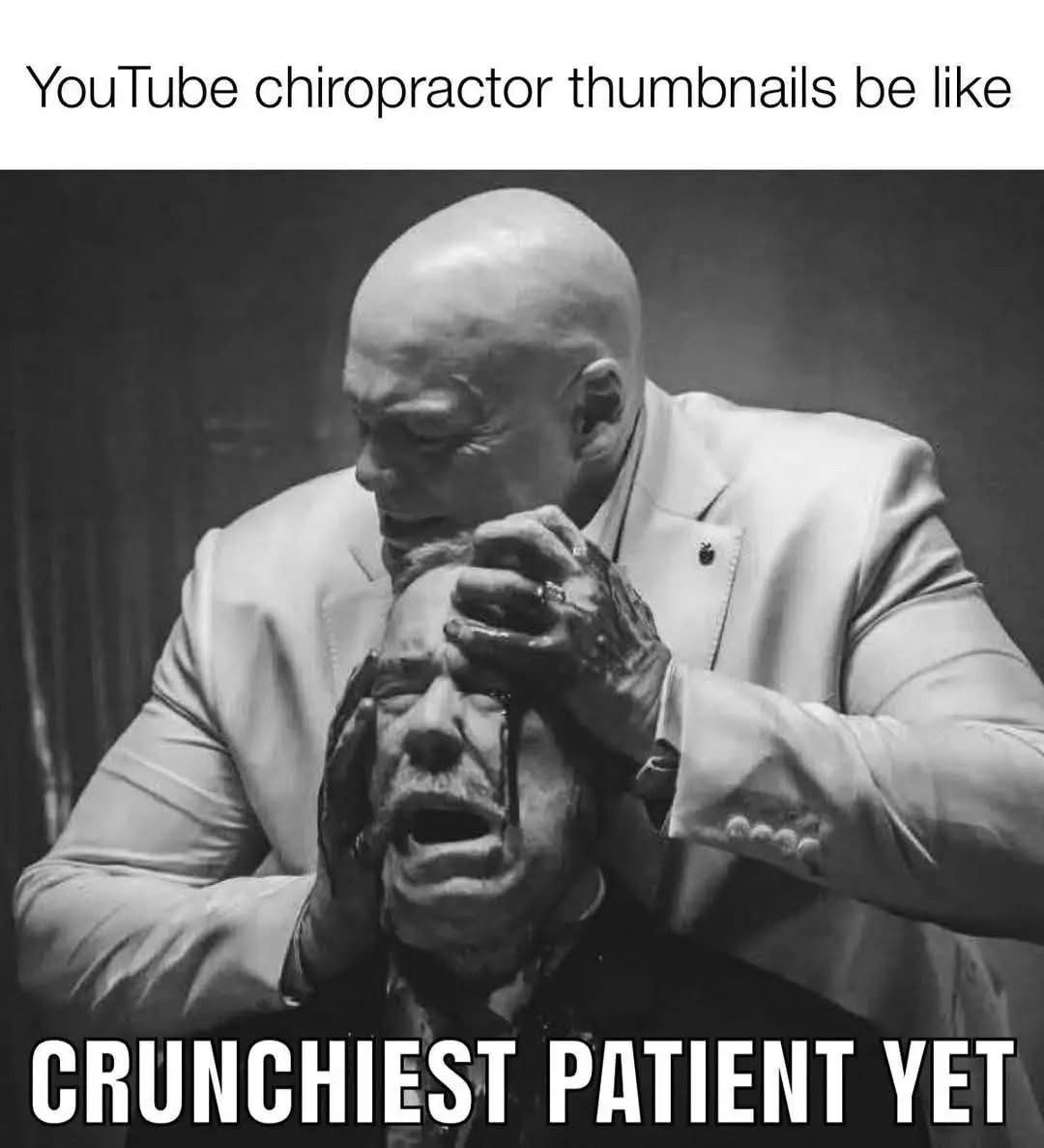 20 Memes For When You Want to Laugh Without Asking Why 20 Youtube chiropractor be like