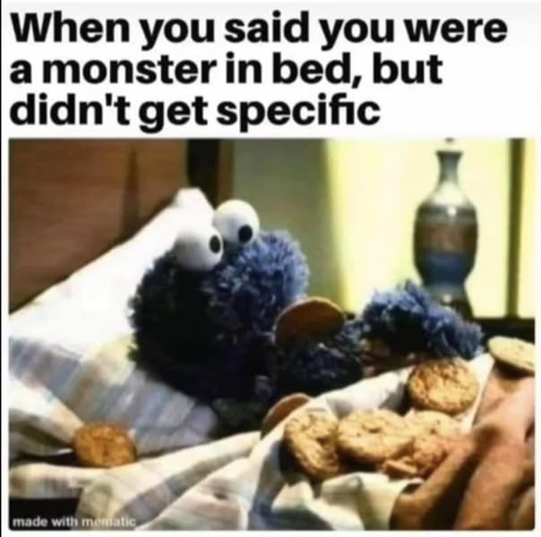 20 Memes That Are Definitely Up to Something Inappropriate 20 you were a monster