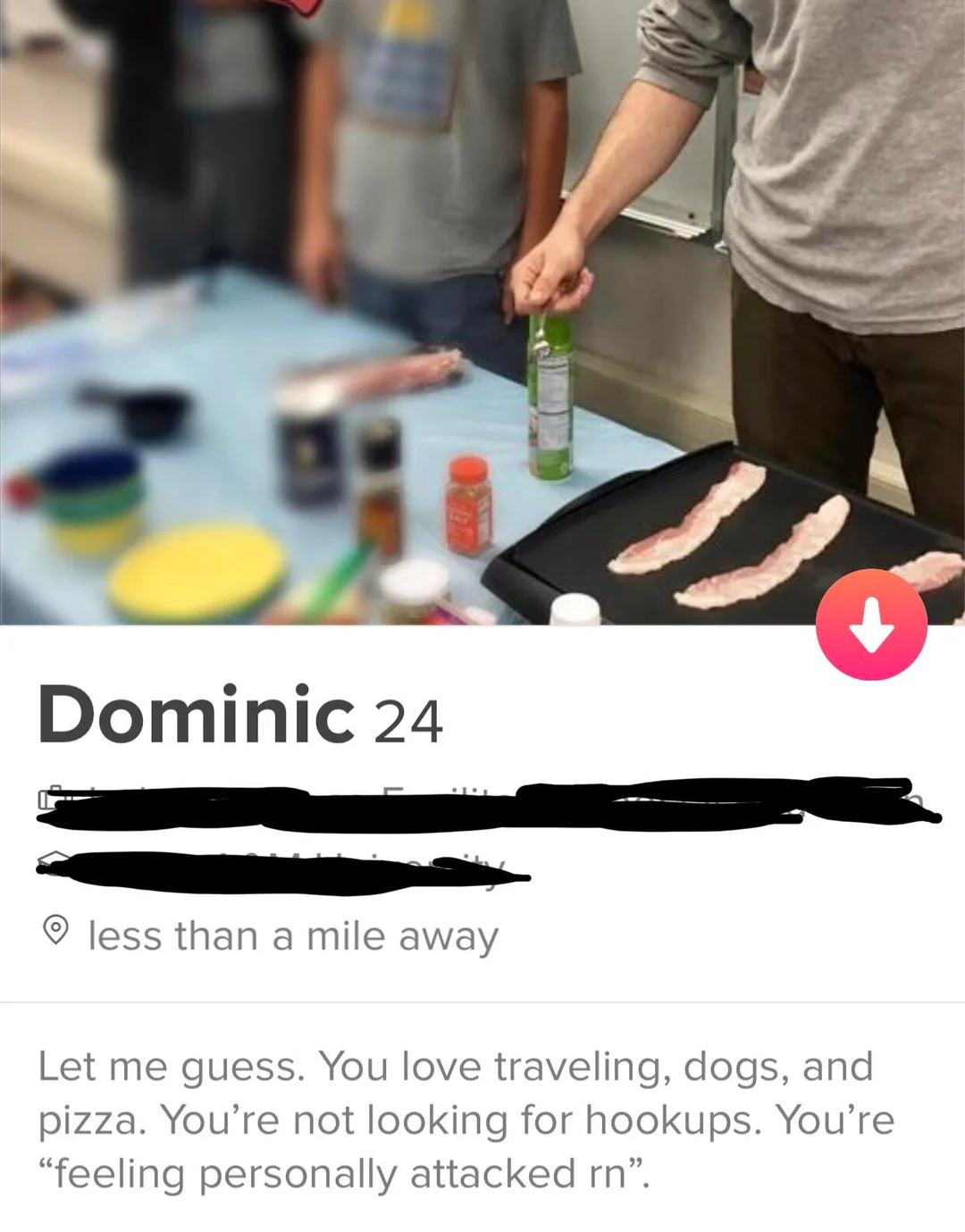 45 Funniest Tinder Bios That Will Make You Swipe Right 43 Feeling personally attacked