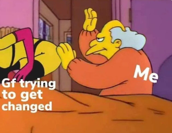20 Memes That Are Just a Little Too Into Double Meanings 4 Gf trying to get changed
