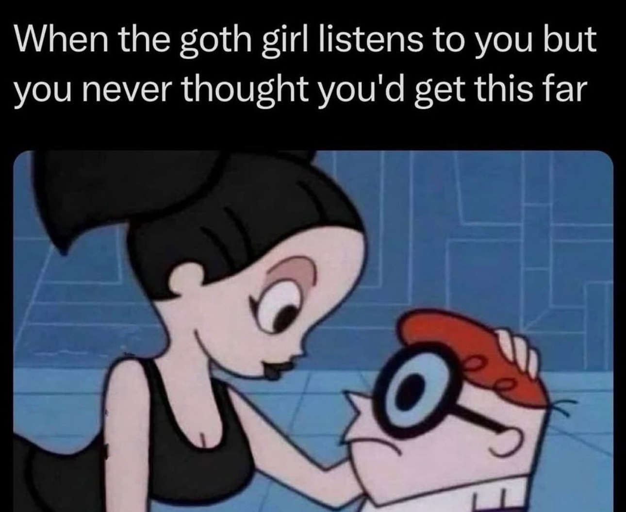 20 Memes That Feel Too Personal for Something This Random 5 Goth girls listen to you