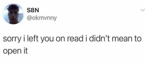 I left you on read - Memes for Introverts