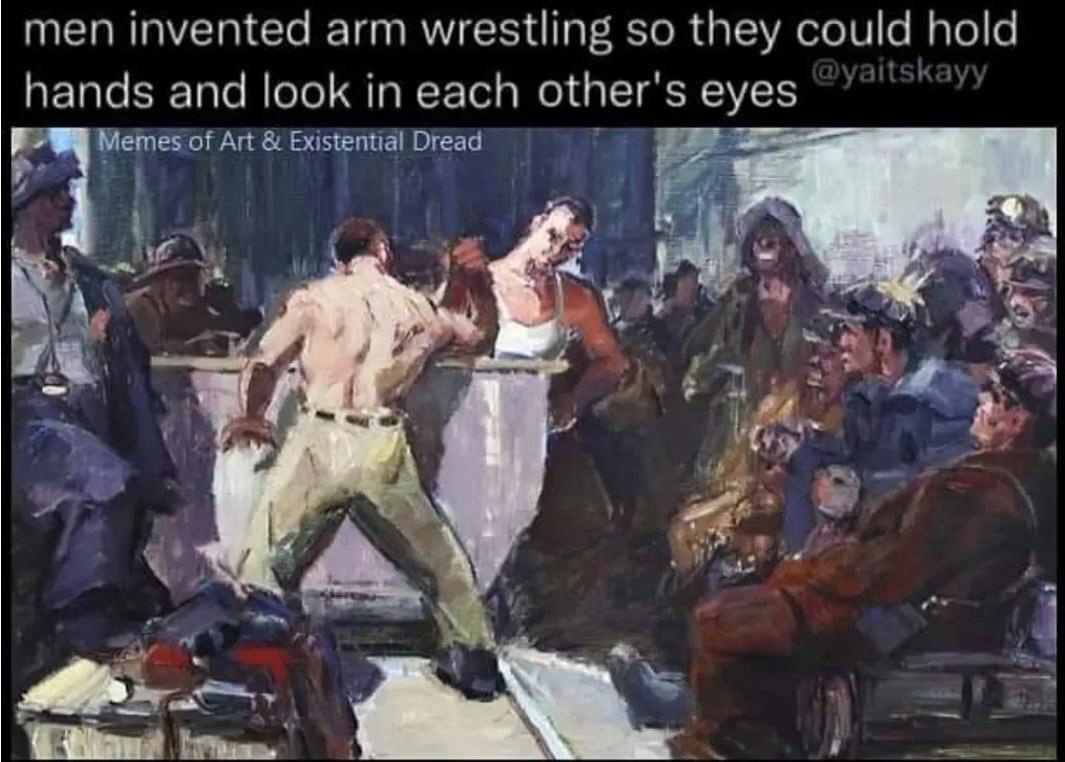 20 Memes to Feed Your Brain While You Rot Peacefully on a Sunday 9 Men invented arm wrestling