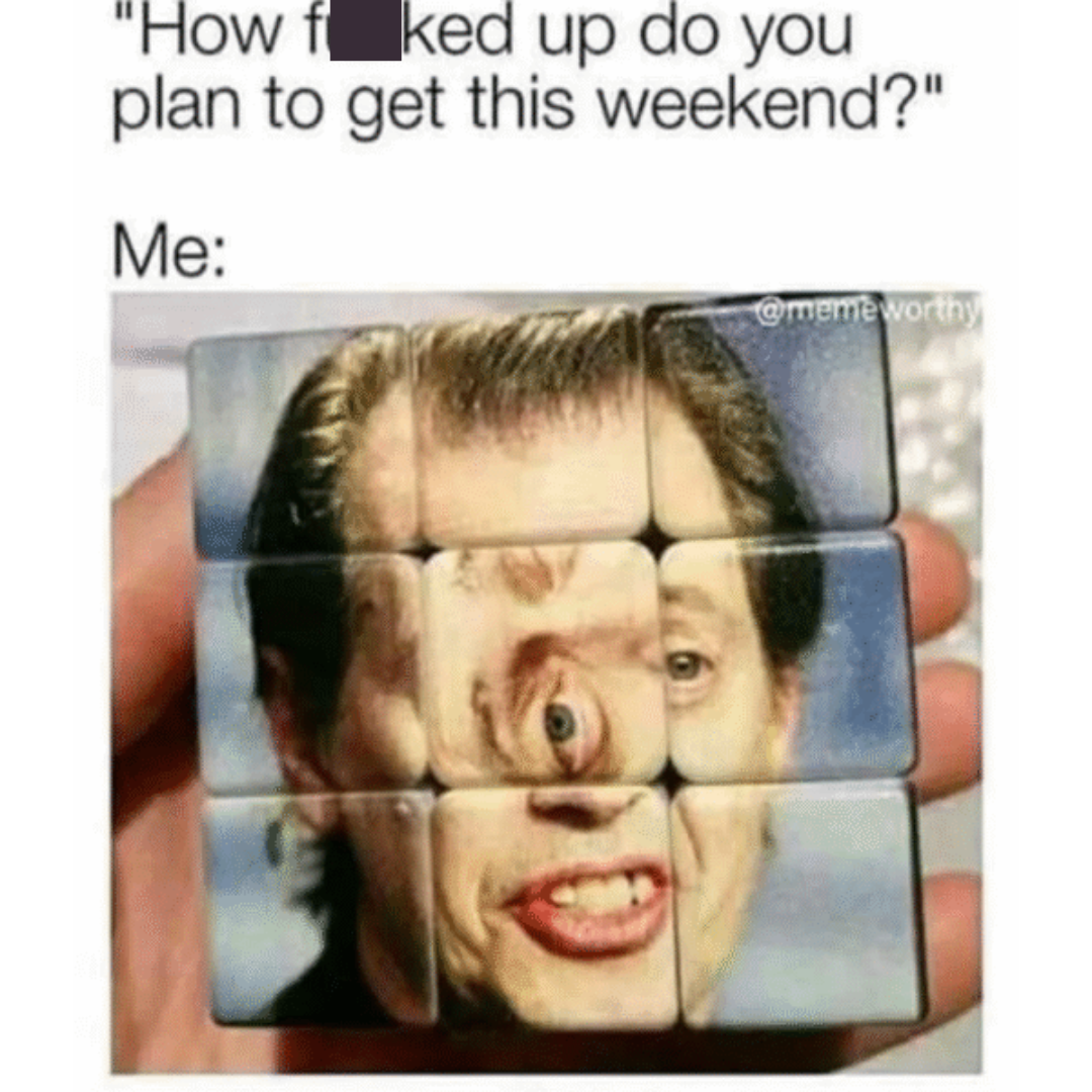35 Messed Up Memes That Will "F" You Up 20 Plan this weekend - Messed Up Memes